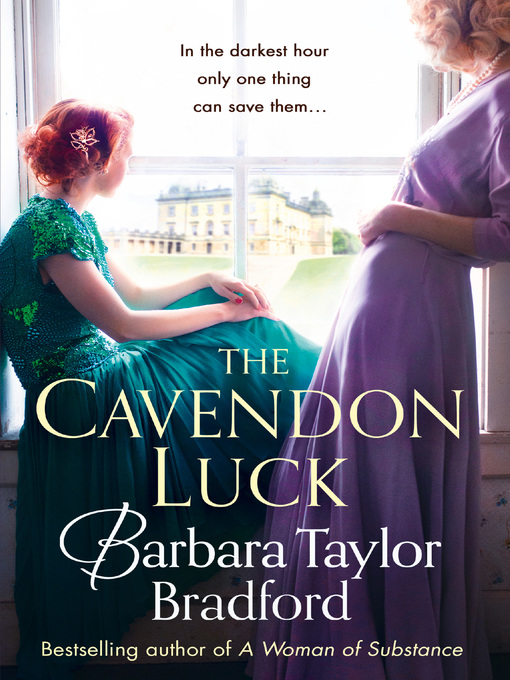 Title details for The Cavendon Luck by Barbara Taylor Bradford - Available